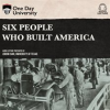 Six_People_Who_Built_America