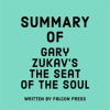 Summary_of_Gary_Zukav_s_The_Seat_of_the_Soul