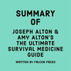 Summary_of_Joseph_Alton___Amy_Alton_s_The_Ultimate_Survival_Medicine_Guide