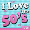 I_Love_The_50_s_-_1955