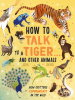 How_to_talk_to_a_tiger_and_other_animals