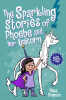 The_Sparkling_Stories_of_Phoebe_and_Her_Unicorn__Two_Books_in_One
